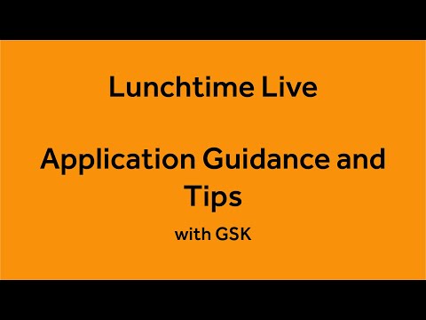 Applications guidance and tips with GSK | Lunchtime Live