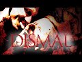 Dismal  official trailer  bayview entertainment