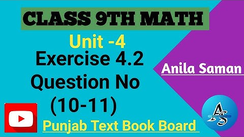 Class 9th Math Ex 4.2 Q#10,11, 9 class maths  EX 4.2 Q#10,11,ex 4.2 class 9 q 10,11 PTB, unit #4,