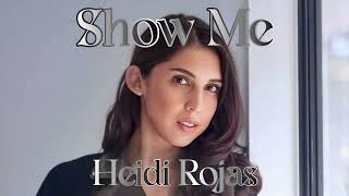 Heidi Rojas - Show Me (Jessica Sutta Demo)