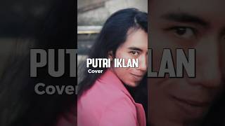 PUTRI IKLAN (AKUSTIK COVER) ST12 #coverlagu