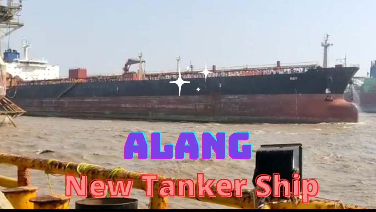 Today New Tanker Ship Beaching Alang 2022 Alang Ship Vlogs Alang