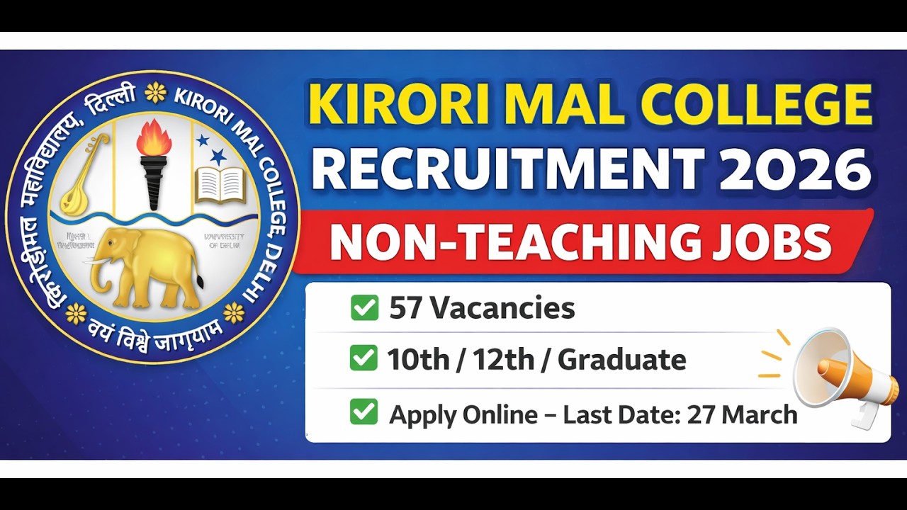 Kirori Mal College Recruitment 2026 Notification Out, Apply Online For 57 Non-Teaching Vacancies