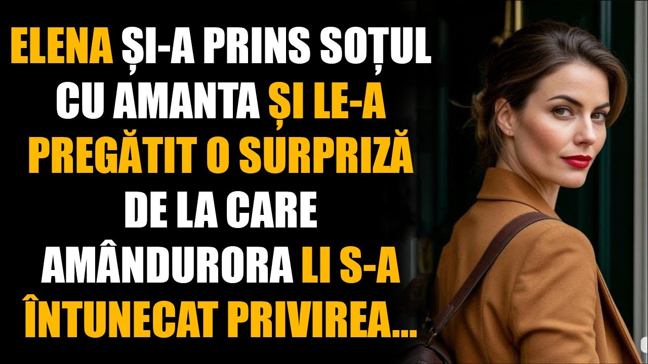 Elena și-a prins soțul cu amanta și le-a pregătit o surpriză de la care amândurora li s-a întunecat