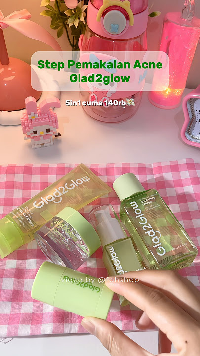Yang kulitnya berjerawat dan berminyak cobain skincare ijo dari Glad2glow‼️ #glad2glow #skincare