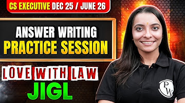 JIGL Answer Writing Session | Love With Law | CS EXE DEC 2025 / JUNE 2026