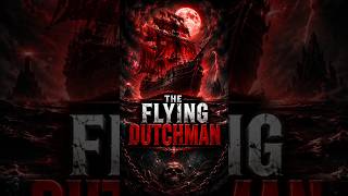 The Flying Dutchman 🚢 | The Ghost Ship Even a Future King Reported 😱 | #shorts