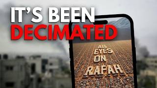 Remember “All Eyes on Rafah”? Rafah Is Gone.