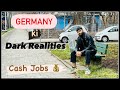 Reality of Part Time Jobs Germany 🥶 | Cash Jobs | Risks | Big Noo👎 | DakshDeepy