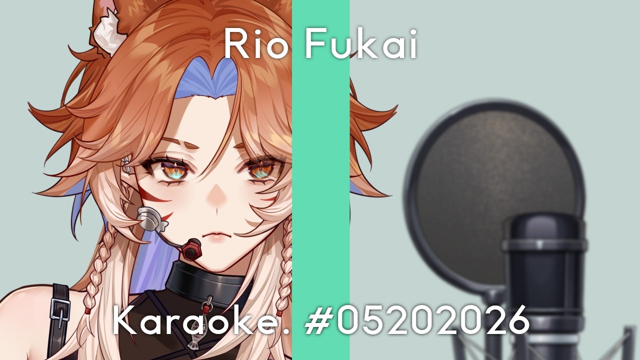 【Karaoke 歌枠】Rio Radio time!!【RioFukai｜深海璃零】