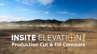 InSite Elevation Pro  Production Cut and Fill Contours For Improved Accuracy and Validation