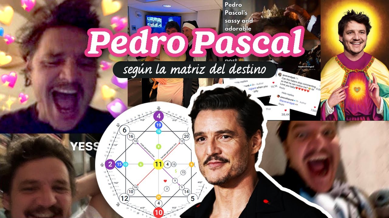 TODOS ESTÁN HARTOS DE PEDRO PASCAL (YO NO POR ESO ANALICÉ SU MATRIZ DEL DESTINO)