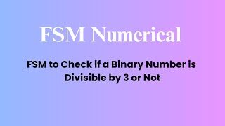 Finite State Machine: Check if a Binary Number is Divisible by 3