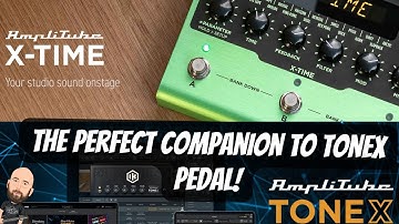 The PERFECT Companion For Tonex Pedal! | IK Multimedia X-Time