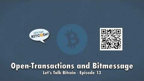 Open-Transactions and Bitmessage