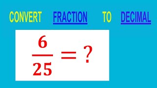 Convert Fraction 625 ? To Decimal