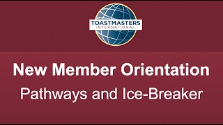 New Member Orientation Pathways and Ice breaker   4K
