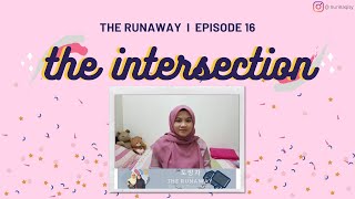 The Runaway  l Review Ep.16; The Intersection by Qisy :)