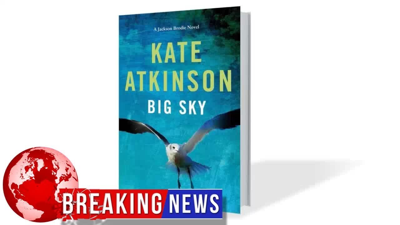 Book review Big Sky by Kate Atkinson YouTube