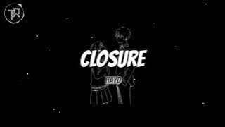 Hayd - Closure (Lyrics)