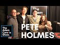 Pete Holmes - The Adam Carolla Show
