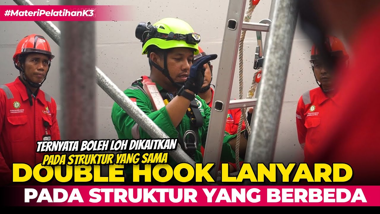 Penggunaan Double Hook Lanyard Pada Struktur Berbeda