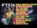 FTS 26 MOD FULL EROPA| ARAB SAUDI &amp; PIALA ASIA| UPDATE KITS &amp; TRANSFERS 2025/26| GRAPHICS HD