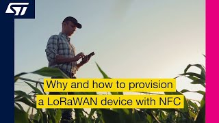 Why and how to provision a LoRaWAN device with NFC