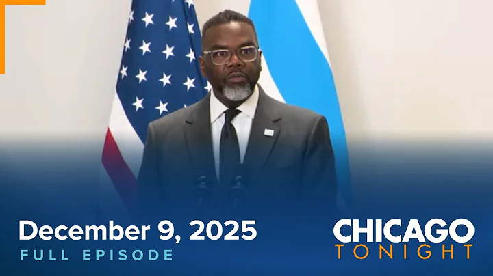 December 9, 2025 Full Episode — Chicago Tonight