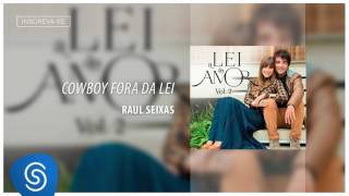 Cowboy Fora da Lei - Raul Seixas (Áudio Oficial) [Trilha da novela A Lei do Amor]