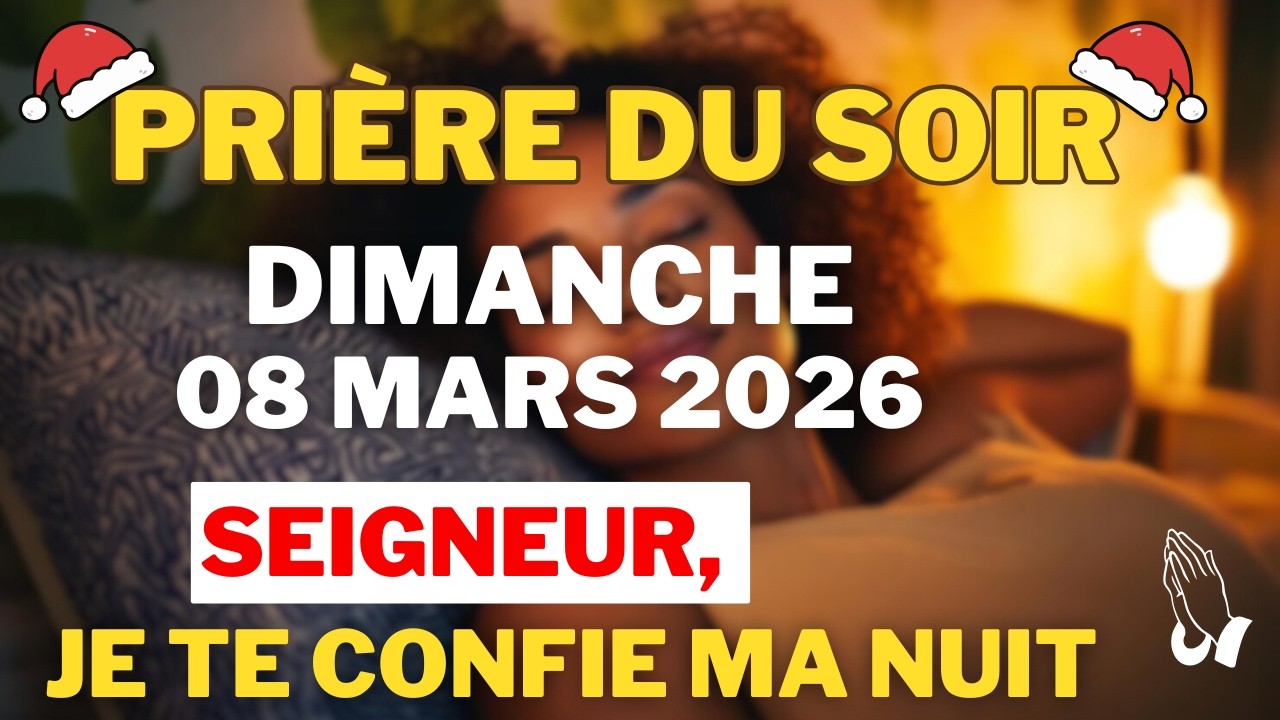 🌙PUISSANTE PRIÈRE du SOIR pour une nuit Protégée contre toute attaque spirituelle