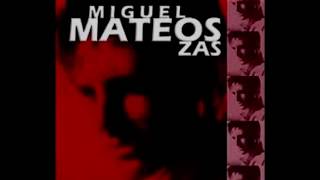Zas (Miguel Mateos)- Ámame ahora no mañana (letra)