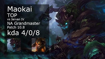 Maokai vs Jarvan IV Top - NA Grandmaster 4/0/8 Patch 10.8 Gameplay