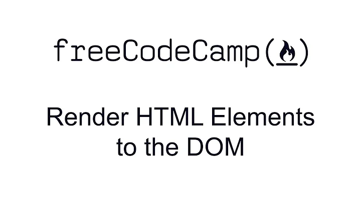 Render HTML Elements to the DOM - React - Free Code Camp