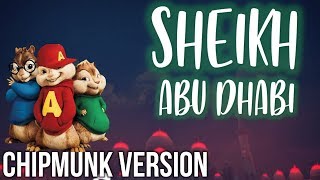 Deen Squad - SHEIKH ABU DHABI (CHIPMUNK VERSION)