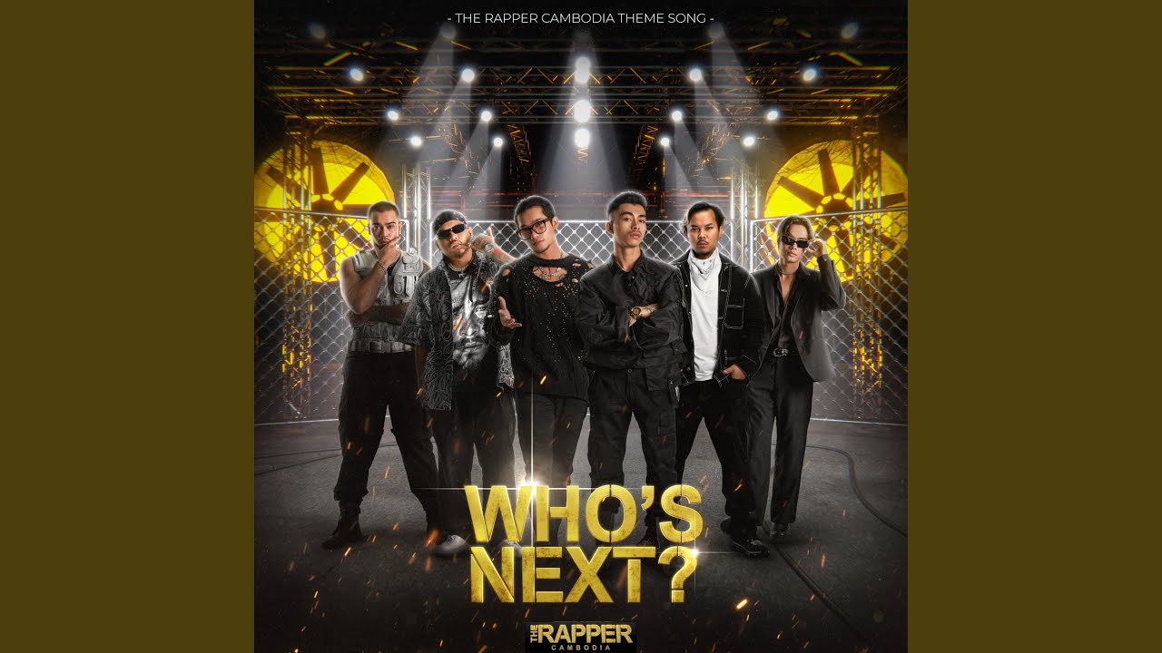 Who's Next? (The Rapper Cambodia Theme Song)