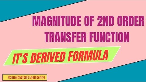 Magnitude of 2nd Order Transfer function and It