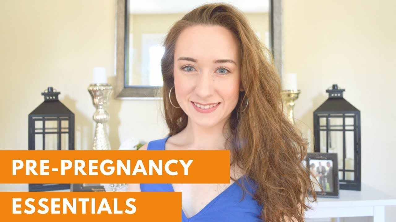 PrePregnancy Essentials // Alli Michelle YouTube