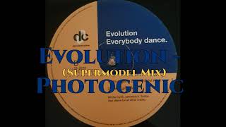 Evolution -  Photogenic (Supermodel Mix)