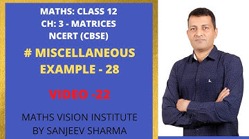 Class 12 Maths Chapter 3: matrices -Miscellaneous example 28