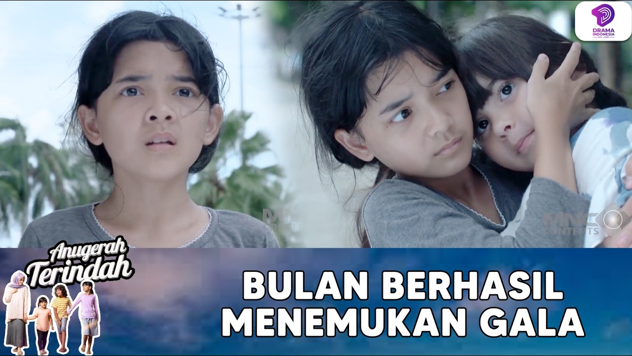 BULAN MENEMUKAN GALA LAGI MINTA MINTA !! | ANUGERAH TERINDAH | EPS.8 (2/2)