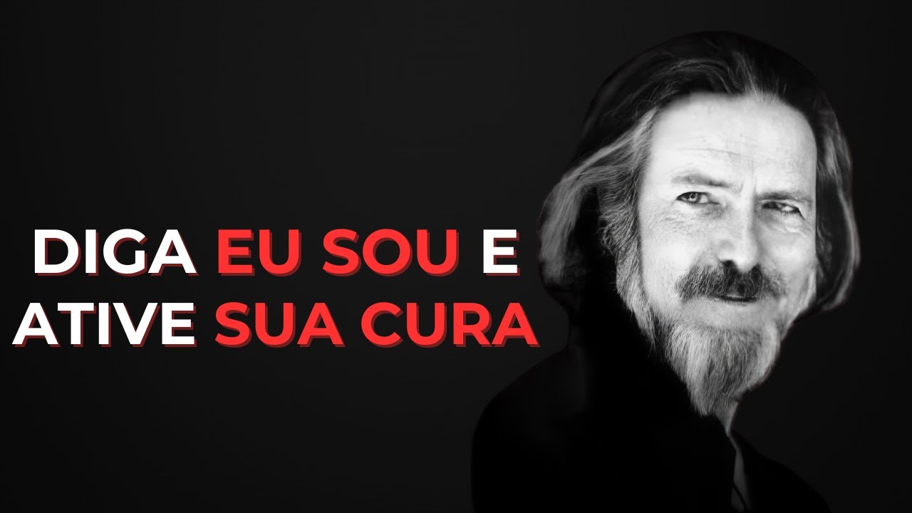 Essa Frase ‘EU SOU’ Ativa Sua Cura e Acelera Manifestações | Alan Watts