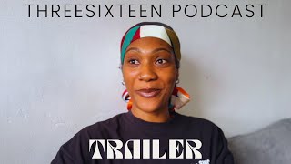 Threesixteen Podcast Trailer