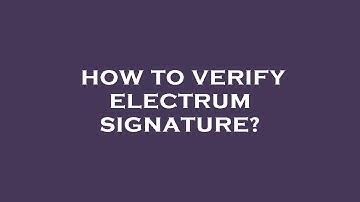 How to verify electrum signature?