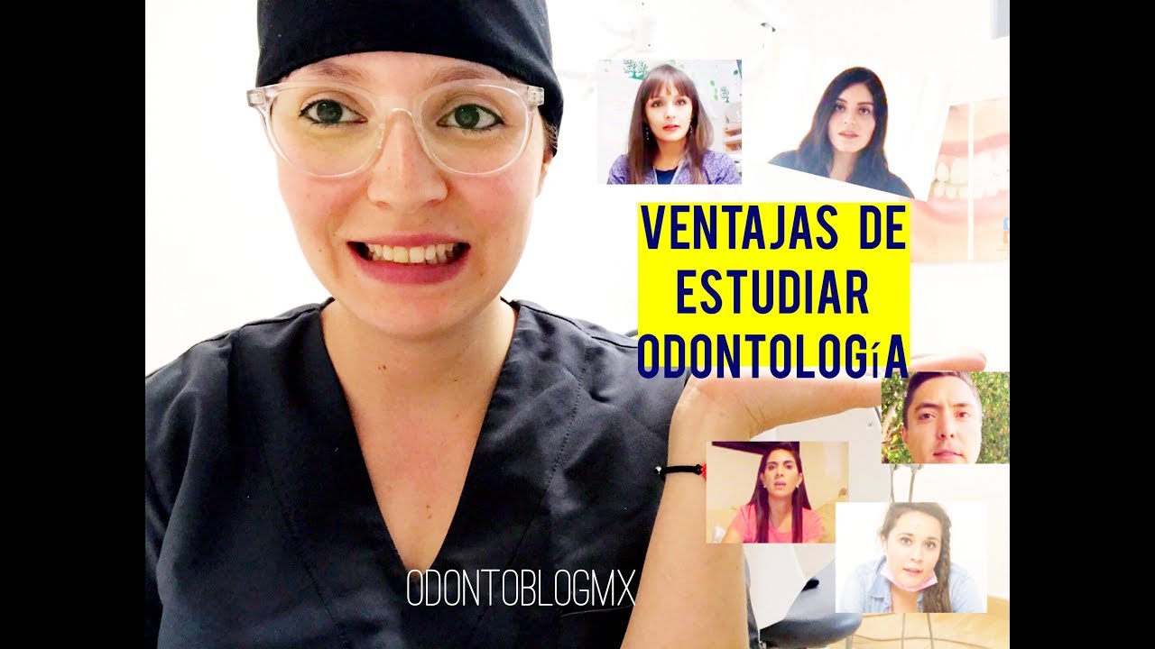 Ventajas de estudiar Odontología /Opiniones de colegas