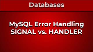 MySQL Server Error Handling: SIGNAL vs HANDLER
