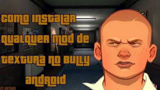 Como instalar qualquer mod de textura no Bully Android!