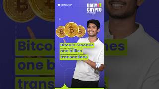 Crypto News Today | Bitcoin 1 Billionth Transaction #bitcoin #crypto #coinswitch