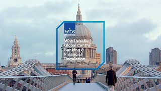 Why I studied Global Central Banking & Financial Regulation