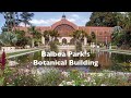 Balboa Park’s Botanical Building: A Tour of San Diego’s Historic Lath House